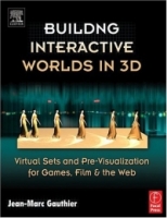 Building Interactive Worlds in 3D : Virtual Sets and Pre-visualization for Games, Film & the Web артикул 6803c.